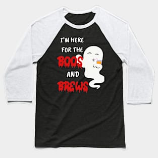 Funny gifts for halloween I'm here for the boos and brews Baseball T-Shirt